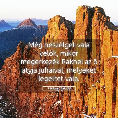 Picture 05 - 1 Mózes 29:9 KAR - Még beszélget vala velõk, mikor megérkezék - Bible Verse Picture