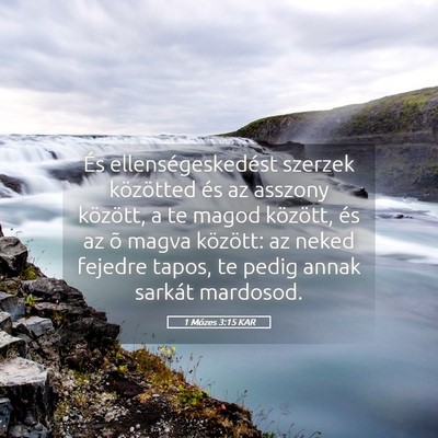 Picture 05 - 1 Mózes 3:15 KAR - És ellenségeskedést szerzek közötted és az - Bible Verse Picture