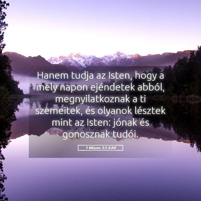 Picture 05 - 1 Mózes 3:5 KAR - Hanem tudja az Isten, hogy a mely napon - Bible Verse Picture