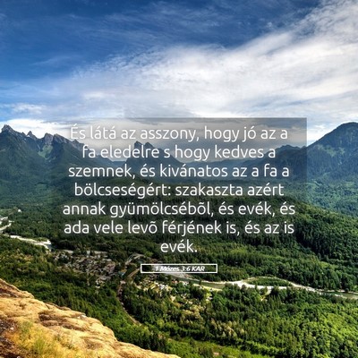 Picture 05 - 1 Mózes 3:6 KAR - És látá az asszony, hogy jó az a fa eledelre - Bible Verse Picture
