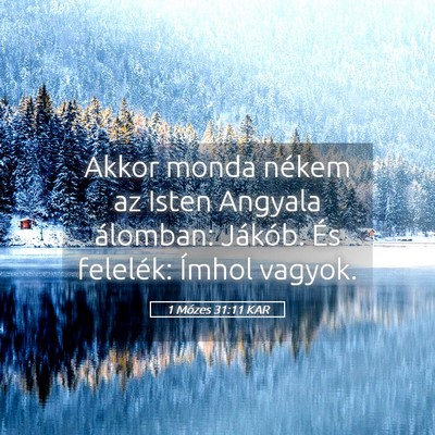 Picture 05 - 1 Mózes 31:11 KAR - Akkor monda nékem az Isten Angyala álomban: - Bible Verse Picture