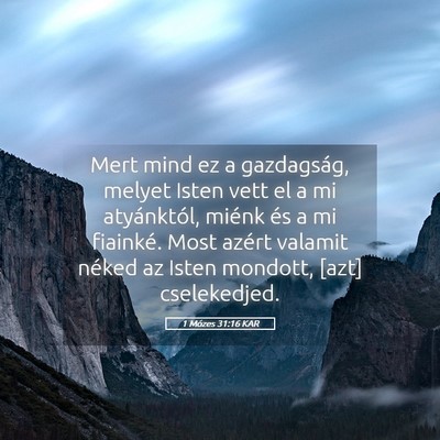 Picture 05 - 1 Mózes 31:16 KAR - Mert mind ez a gazdagság, melyet Isten vett el a - Bible Verse Picture