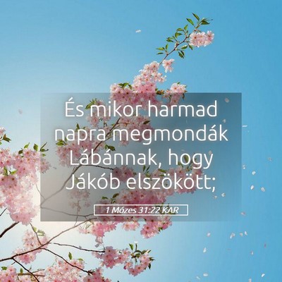 Picture 05 - 1 Mózes 31:22 KAR - És mikor harmad napra megmondák Lábánnak, - Bible Verse Picture