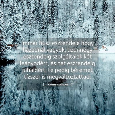Picture 05 - 1 Mózes 31:41 KAR - Immár húsz esztendeje hogy házadnál vagyok; - Bible Verse Picture