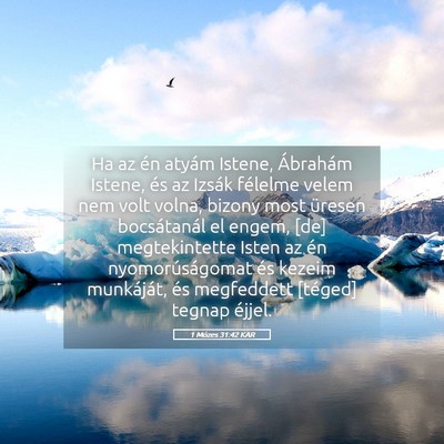 Picture 05 - 1 Mózes 31:42 KAR - Ha az én atyám Istene, Ábrahám Istene, és az - Bible Verse Picture