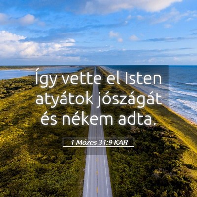 Picture 05 - 1 Mózes 31:9 KAR - Így vette el Isten atyátok jószágát és - Bible Verse Picture