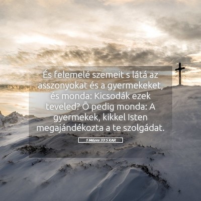 Picture 05 - 1 Mózes 33:5 KAR - És felemelé szemeit s látá az asszonyokat és - Bible Verse Picture