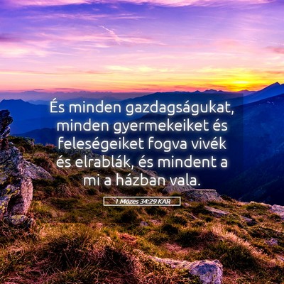 Picture 05 - 1 Mózes 34:29 KAR - És minden gazdagságukat, minden gyermekeiket - Bible Verse Picture