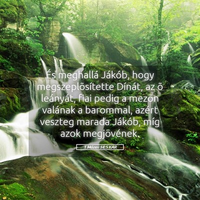 Picture 05 - 1 Mózes 34:5 KAR - És meghallá Jákób, hogy megszeplõsítette - Bible Verse Picture