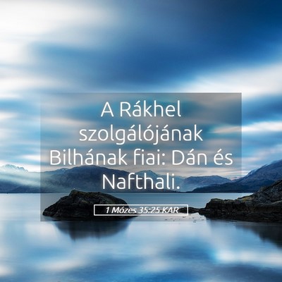 Picture 05 - 1 Mózes 35:25 KAR - A Rákhel szolgálójának Bilhának fiai: Dán - Bible Verse Picture