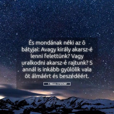 Picture 05 - 1 Mózes 37:8 KAR - És mondának néki az õ bátyjai: Avagy király - Bible Verse Picture