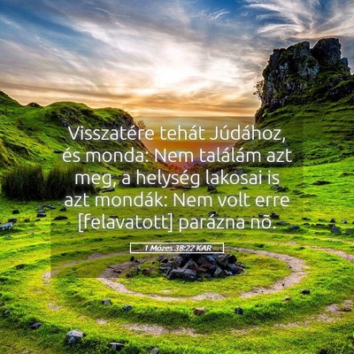 Picture 05 - 1 Mózes 38:22 KAR - Visszatére tehát Júdához, és monda: Nem - Bible Verse Picture