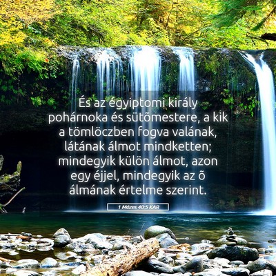 Picture 05 - 1 Mózes 40:5 KAR - És az égyiptomi király pohárnoka és - Bible Verse Picture