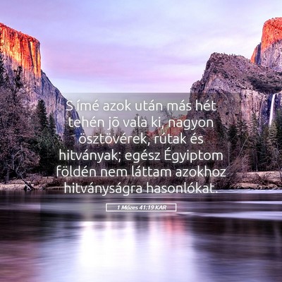 Picture 05 - 1 Mózes 41:19 KAR - S ímé azok után más hét tehén jõ vala ki, - Bible Verse Picture