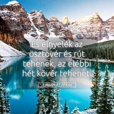 Picture 05 - 1 Mózes 41:20 KAR - És elnyelék az ösztövér és rút tehenek, az - Bible Verse Picture
