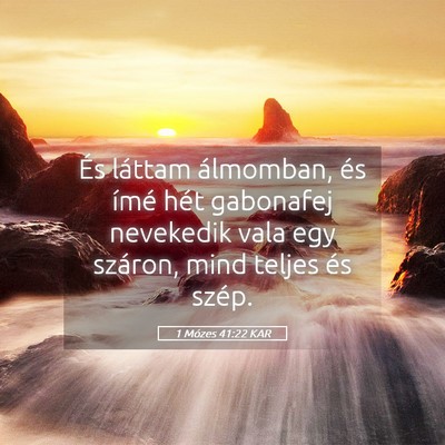 Picture 05 - 1 Mózes 41:22 KAR - És láttam álmomban, és ímé hét gabonafej - Bible Verse Picture