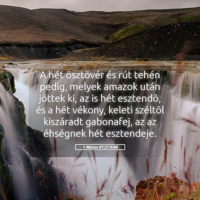 Picture 05 - 1 Mózes 41:27 KAR - A hét ösztövér és rút tehén pedig, melyek - Bible Verse Picture