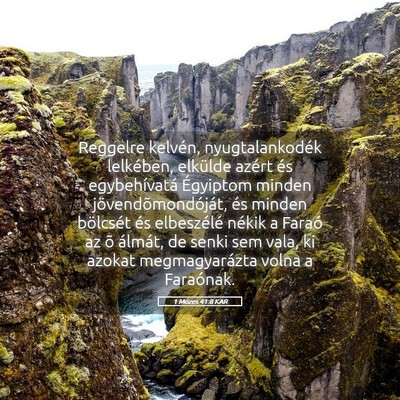 Picture 05 - 1 Mózes 41:8 KAR - Reggelre kelvén, nyugtalankodék lelkében, - Bible Verse Picture