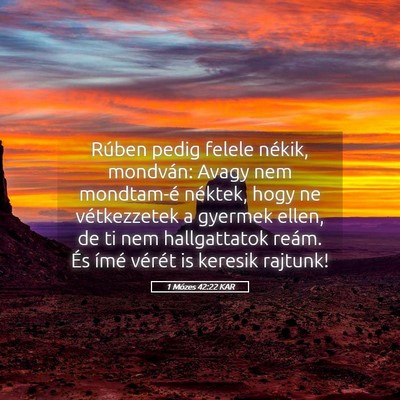 Picture 05 - 1 Mózes 42:22 KAR - Rúben pedig felele nékik, mondván: Avagy nem - Bible Verse Picture