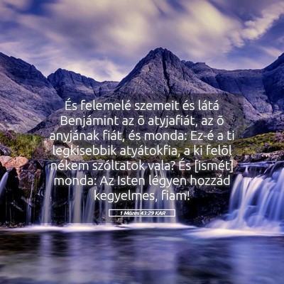 Picture 05 - 1 Mózes 43:29 KAR - És felemelé szemeit és látá Benjámint az õ - Bible Verse Picture