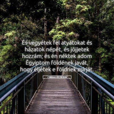 Picture 05 - 1 Mózes 45:18 KAR - És vegyétek fel atyátokat és házatok - Bible Verse Picture