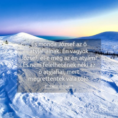 Picture 05 - 1 Mózes 45:3 KAR - És monda József az õ atyjafiainak: Én vagyok - Bible Verse Picture