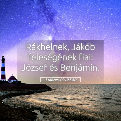 Picture 05 - 1 Mózes 46:19 KAR - Rákhelnek, Jákób feleségének fiai: József - Bible Verse Picture