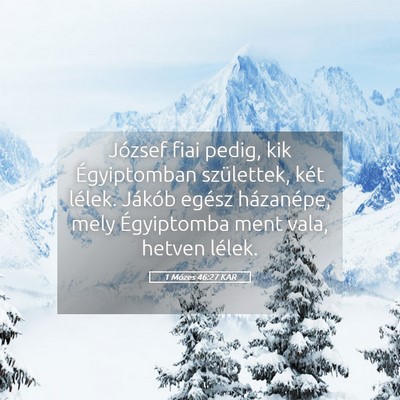 Picture 05 - 1 Mózes 46:27 KAR - József fiai pedig, kik Égyiptomban születtek, - Bible Verse Picture