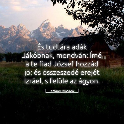 Picture 05 - 1 Mózes 48:2 KAR - És tudtára adák Jákóbnak, mondván: Ímé a - Bible Verse Picture