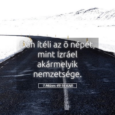 Picture 05 - 1 Mózes 49:16 KAR - Dán ítéli az õ népét, mint Izráel - Bible Verse Picture