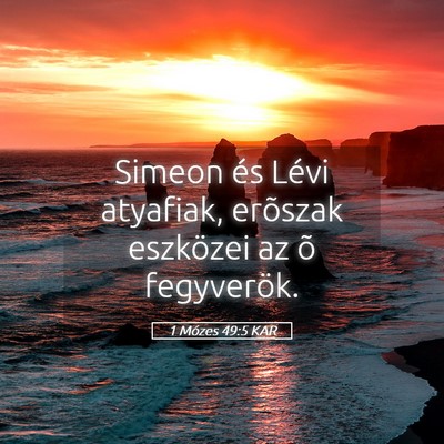 Picture 05 - 1 Mózes 49:5 KAR - Simeon és Lévi atyafiak, erõszak eszközei az - Bible Verse Picture