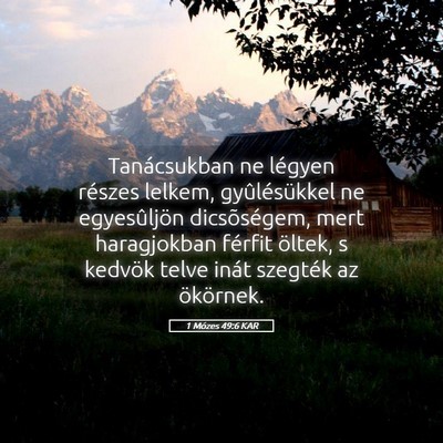 Picture 05 - 1 Mózes 49:6 KAR - Tanácsukban ne légyen részes lelkem, - Bible Verse Picture
