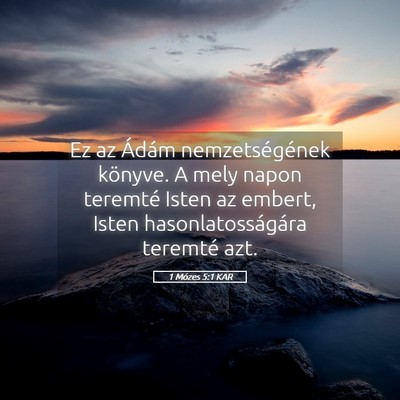 Picture 05 - 1 Mózes 5:1 KAR - Ez az Ádám nemzetségének könyve. A mely - Bible Verse Picture