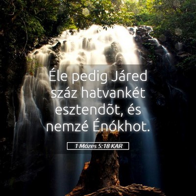 Picture 05 - 1 Mózes 5:18 KAR - Éle pedig Járed száz hatvankét esztendõt, - Bible Verse Picture