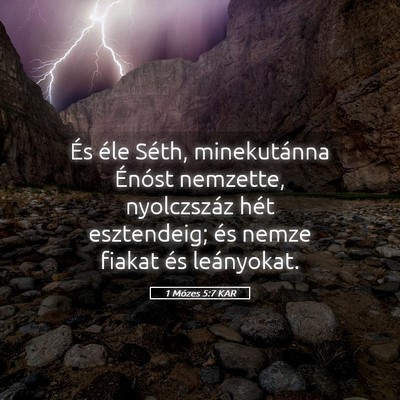 Picture 05 - 1 Mózes 5:7 KAR - És éle Séth, minekutánna Énóst nemzette, - Bible Verse Picture