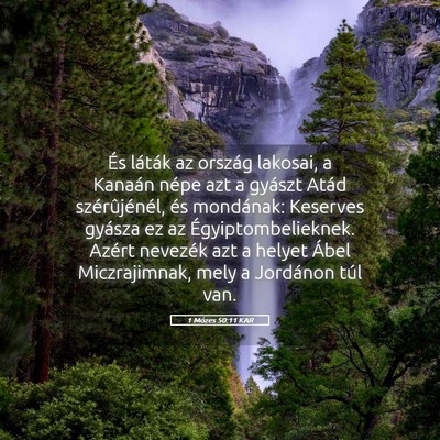 Picture 05 - 1 Mózes 50:11 KAR - És láták az ország lakosai, a Kanaán népe - Bible Verse Picture