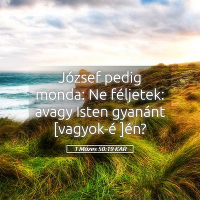 Picture 05 - 1 Mózes 50:19 KAR - József pedig monda: Ne féljetek: avagy Isten - Bible Verse Picture