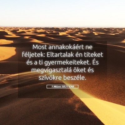 Picture 05 - 1 Mózes 50:21 KAR - Most annakokáért ne féljetek: Eltartalak én - Bible Verse Picture