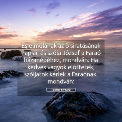 Picture 05 - 1 Mózes 50:4 KAR - És elmúlának az õ siratásának napjai, és - Bible Verse Picture