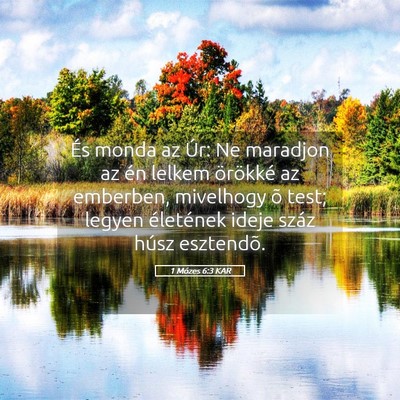 Picture 05 - 1 Mózes 6:3 KAR - És monda az Úr: Ne maradjon az én lelkem - Bible Verse Picture