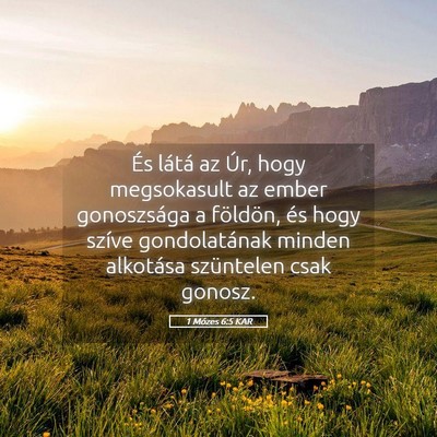 Picture 05 - 1 Mózes 6:5 KAR - És látá az Úr, hogy megsokasult az ember - Bible Verse Picture