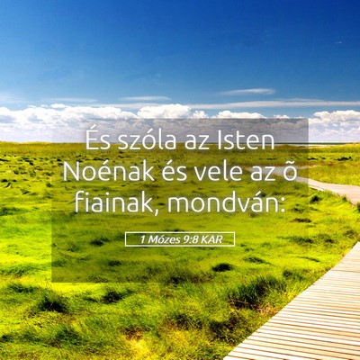 Picture 05 - 1 Mózes 9:8 KAR - És szóla az Isten Noénak és vele az õ - Bible Verse Picture