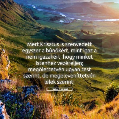 Picture 05 - 1 Péter 3:18 KAR - Mert Krisztus is szenvedett egyszer a - Bible Verse Picture