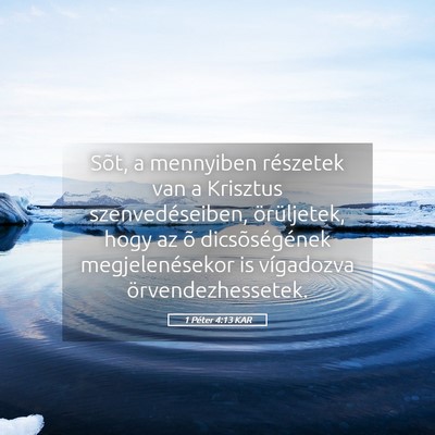 Picture 05 - 1 Péter 4:13 KAR - Sõt, a mennyiben részetek van a Krisztus - Bible Verse Picture