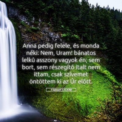 Picture 05 - 1 Sámuel 1:15 KAR - Anna pedig felele, és monda néki: Nem, Uram! - Bible Verse Picture
