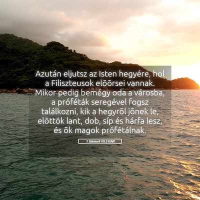 Picture 05 - 1 Sámuel 10:5 KAR - Azután eljutsz az Isten hegyére, hol a - Bible Verse Picture