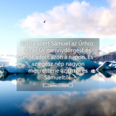 Picture 05 - 1 Sámuel 12:18 KAR - Kiálta azért Sámuel az Úrhoz, és az Úr - Bible Verse Picture