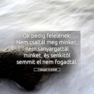 Picture 05 - 1 Sámuel 12:4 KAR - Õk pedig felelének: Nem csaltál meg minket, - Bible Verse Picture