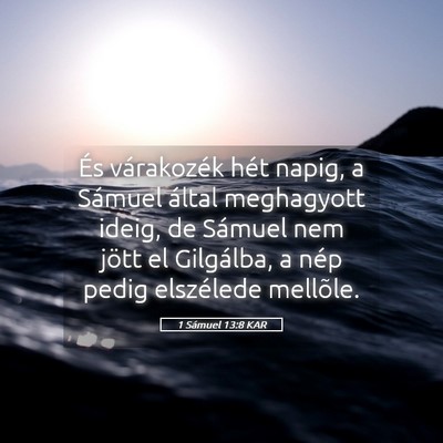Picture 05 - 1 Sámuel 13:8 KAR - És várakozék hét napig, a Sámuel által - Bible Verse Picture