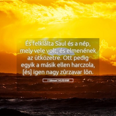 Picture 05 - 1 Sámuel 14:20 KAR - És felkiálta Saul és a nép, mely vele volt, - Bible Verse Picture